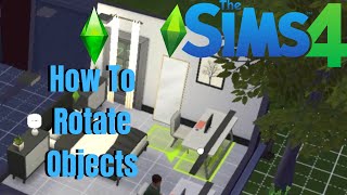 How to Rotate Objects in Sims 4| How To Master The Sims 4 Episode 1| ImJustGaming