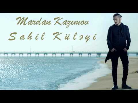 MARDAN — Sahil Küləyi (Rəsmi Audio)