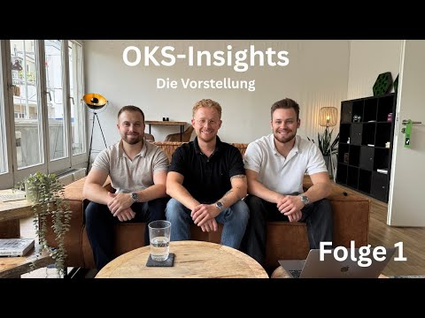 OKS-Insights Folge 1: Die Vorstellung