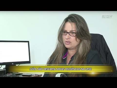 Juíza não descarta novas diligências na UFSC