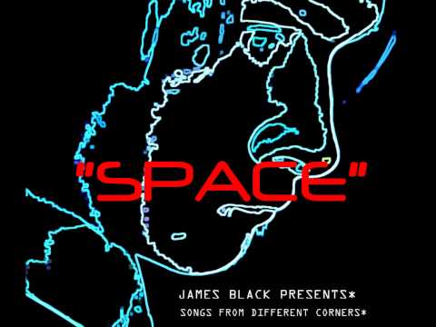 James Black Presents - SPACE