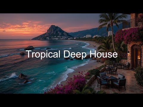 Relaxing Chillout Music | Tropical Deep House Mix for a Perfect Evening Retreat