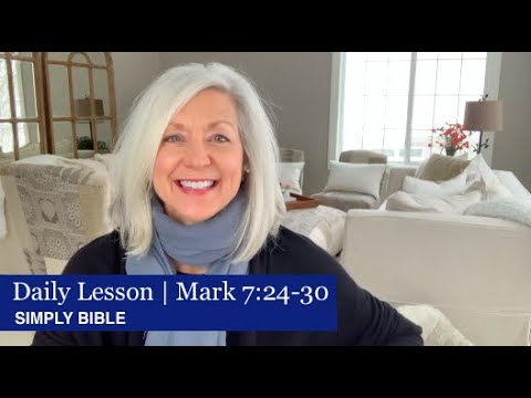Daily Lesson | Mark 7:24-30