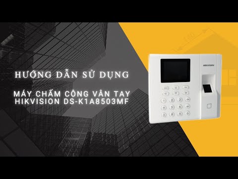 Máy chấm công vân tay Hikvision DS-K1A8503MF