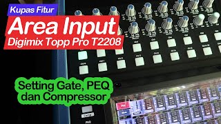 Video thumbnail for Eksplorasi Fitur Input Topp Pro T2208: Gate, Compressor, PEQ dan Perbandingannya dengan Mixer Analog by Deby Irawan Channel