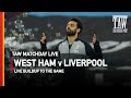 West Ham v Liverpool Matchday Buildup | TAW Live