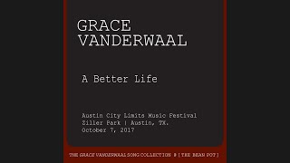 A Better Life - Austin City Limits