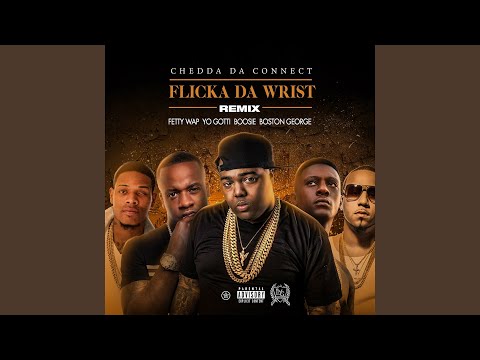 Flicka Da Wrist Remix (feat. Fetty Wap, Yo Gotti, Lil Boosie, Boston George)