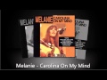 Melanie - Carolina On My Mind