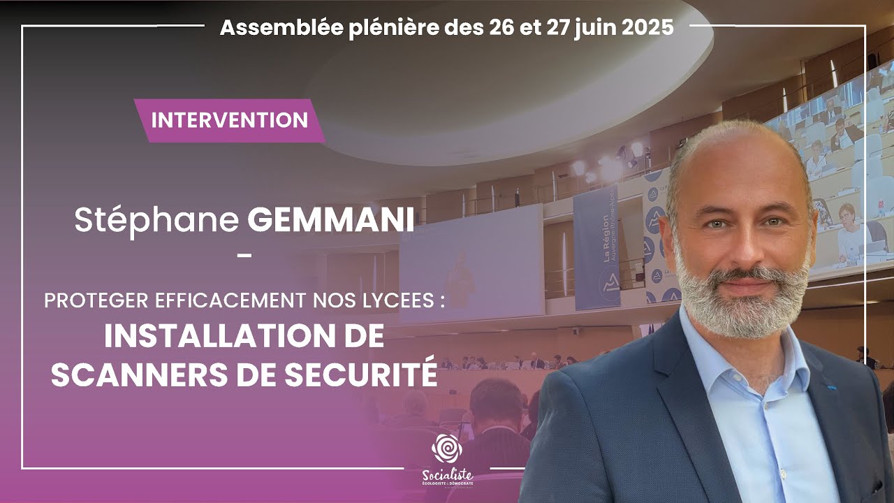 Protéger efficacement nos lycées : installation de scanners de sécurité - S. Gemmani