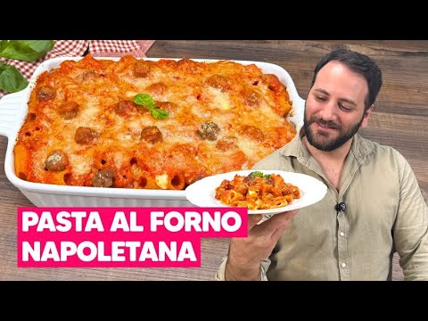 PASTA AL FORNO NAPOLETANA: la ricetta ORIGINALE con polpettine e uova sode 😍​