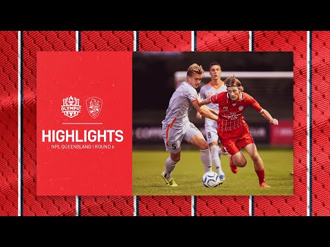 NPL Queensland Round 6 - Olympic FC vs Young Roar Highlights
