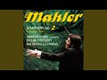 Symphony No. 2 in C Minor, GMW 30 "Resurrection": V. Im Tempo des Scherzo. Mit Aufschwung, aber...