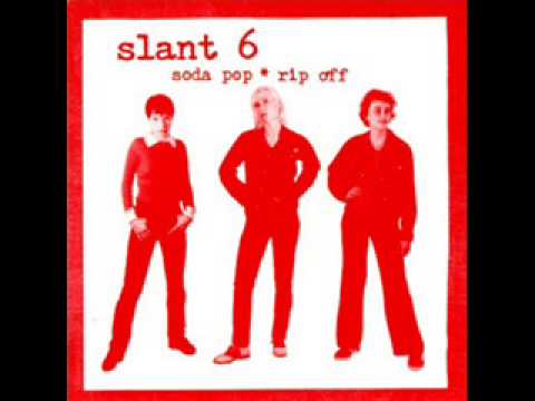 Slant 6 - Soda Pop * Rip Off (full album)