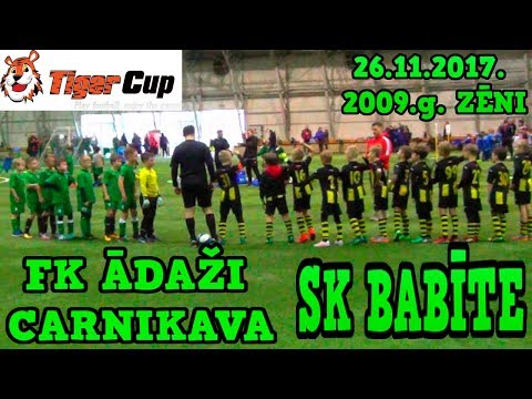 FK ĀDAŽI CARNIKAVA - SK BABĪTE Tiger Cup 26.11.2017. 2009 gada zēni