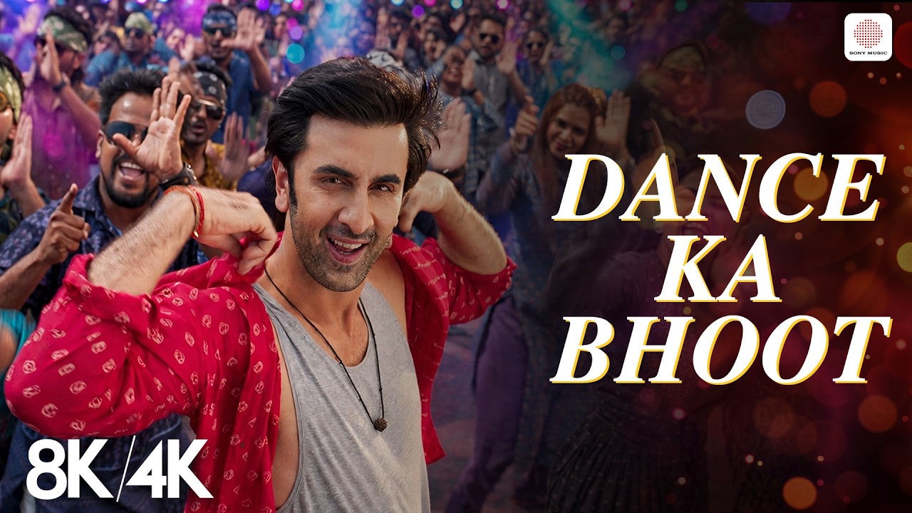 Dance Ka Bhoot - 8K/4K Music Video | Ranbir Kapoor | Arijit Singh | Pritam | Brahmāstra