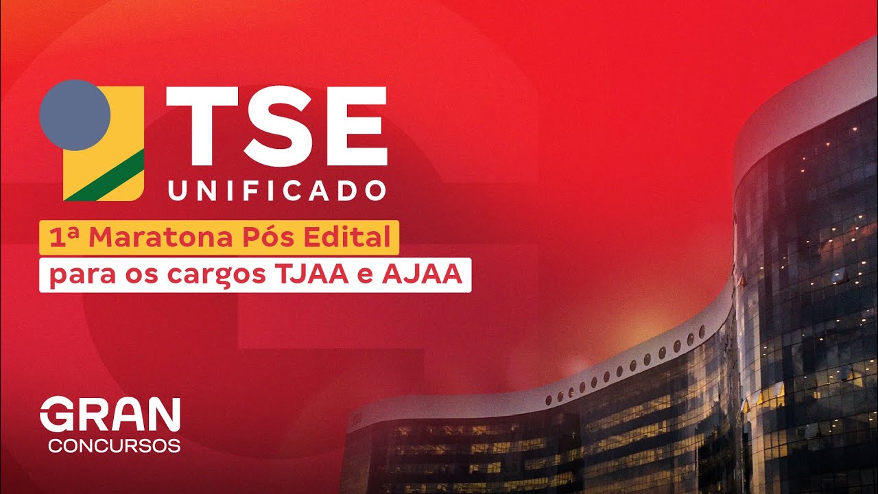 Concurso TSE Unificado | 1ª Maratona Pós Edital: Analista Judiciário Área Administrativa