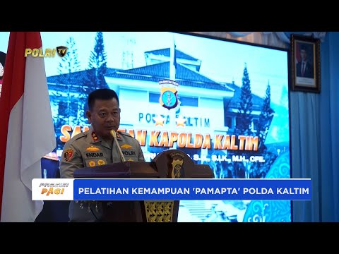 KAPOLDA KALTIM TEKANKAN PROFESIONALISME DAN HUMANISME DALAM PELATIHAN KEMAMPUAN PAMAPTA