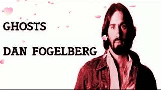 Dan Fogelberg - Ghosts (1981)