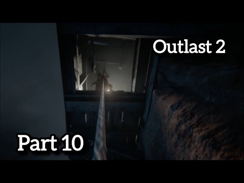 OUTLAST 2 Walkthrough Gameplay | Part 10