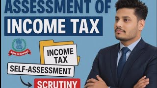 Assessment of Income Tax #techgenview #incometax #assessment