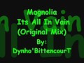 Magnolia - It's All In Vain (Original Mix) 