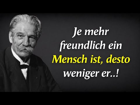 Albert-Schweitzer-Zitate: Je freundlicher ein Mensch ist, desto weniger er...