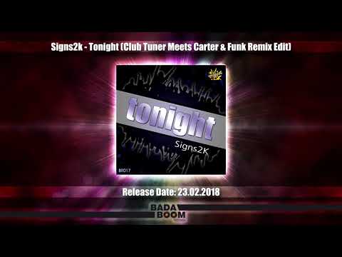 Signs2k - Tonight (Club Tuner Meets Carter & Funk Remix Edit)