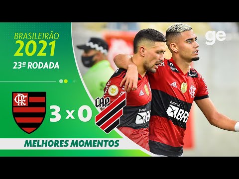 FLAMENGO 3 X 0 ATHLETICO-PR | MELHORES MOMENTOS | 23ª RODADA BRASILEIRÃO 2021 | ge.globo