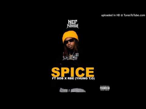 Nef The Pharaoh ft. SOB x RBE - Spice