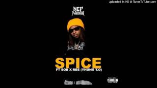 Nef The Pharaoh ft. SOB x RBE - Spice