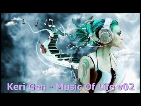 Keri Gen - Music Of Life v02 (02-05-2020)