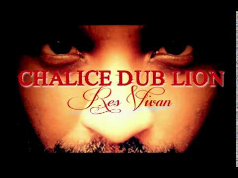 Chalice Dub Lion AKA Chaliceman- Res Vivan Official Audio Clip