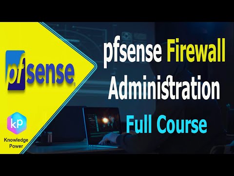 pfSense Firewall Training – Complete pfSense Administration Course