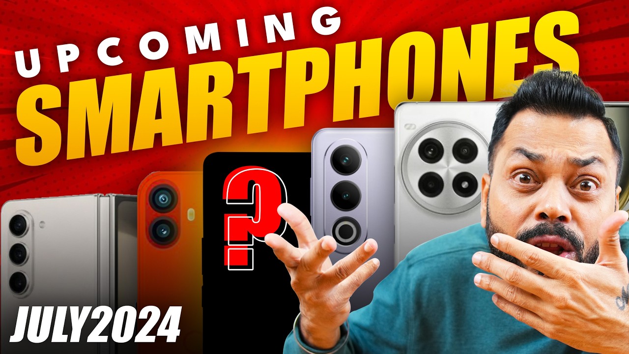 Top 15+ Best Upcoming Mobile Phone Launches ⚡ July 2024