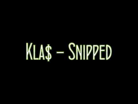 1.Kla$ - Snipped