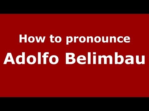 How to pronounce Adolfo Belimbau (Italian/Italy) - PronounceNames.com