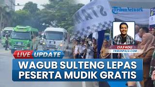 Wagub Sulteng Lepas 870 Peserta Program Mudik Gratis Via Jalur Darat, Pastikan Keselamatan