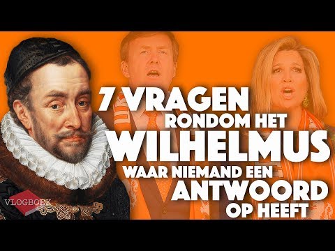 7 vragen rondom het Wilhelmus waar niemand een antwoord op heeft - VLOGBOEK / Literatuurgeschiedenis