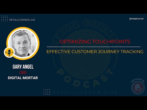 Optimizing Touchpoints: Effective Customer Journey Tracking. -Gary Angel, Digital Mortar