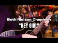 Beth Nielsen Chapman - "Hey Girl (We Can Deal With It)" (Official Lyric Video)