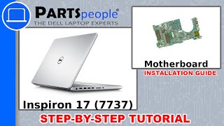 Dell Inspiron 17 (7737) Motherboard How-To Video Tutorial