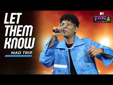 Let Them Know l Mad Trip | MTV Hustle 4