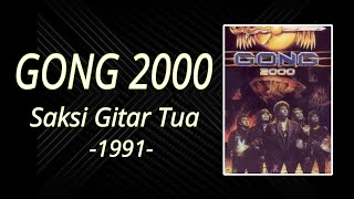 Download lagu Gong 2000_Saksi Gitar Tua mp3