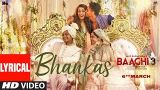 Lyrical: BHANKAS | Baaghi 3 | Tiger S, Shraddha K - YouTube