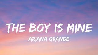 Ariana Grande - the boy is mine (Lyrics)