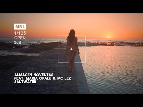 Almacén Noventas feat. Maria Opale & MC Lez - Saltwater (Official Video)