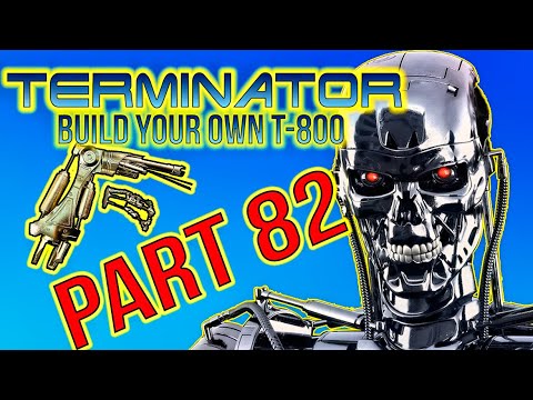 Build Your Own Terminator Part 82 - By Hachette