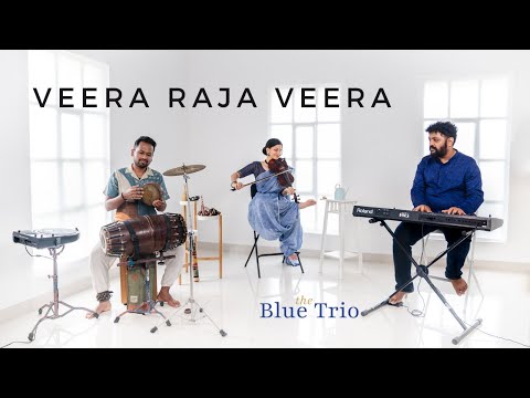 Veera Raja Veera | The Blue Trio feat. Shreya Devnath, Praveen Sparsh and Navneeth Sundar