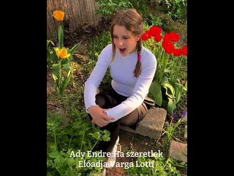 Varga Lotti - Ady Endre: Ha szeretlek